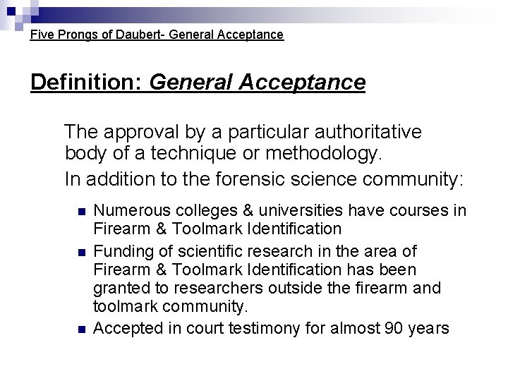 Five Prongs of Daubert- General Acceptance Definition: General Acceptance The approval by a particular Five Prongs of Daubert- General Acceptance Definition: General Acceptance The approval by a particular