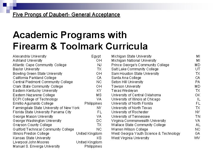 Five Prongs of Daubert- General Acceptance Academic Programs with Firearm & Toolmark Curricula Alexandria Five Prongs of Daubert- General Acceptance Academic Programs with Firearm & Toolmark Curricula Alexandria