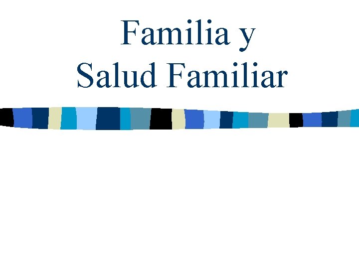 Familia y Salud Familiar 