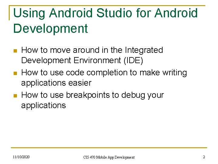 Using Android Studio for Android Development n n n How to move around in