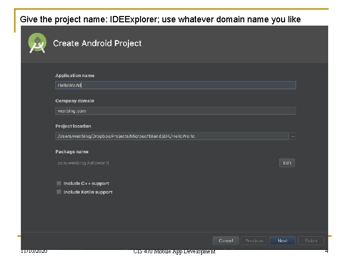 Give the project name: IDEExplorer; use whatever domain name you like 11/10/2020 CIS 470