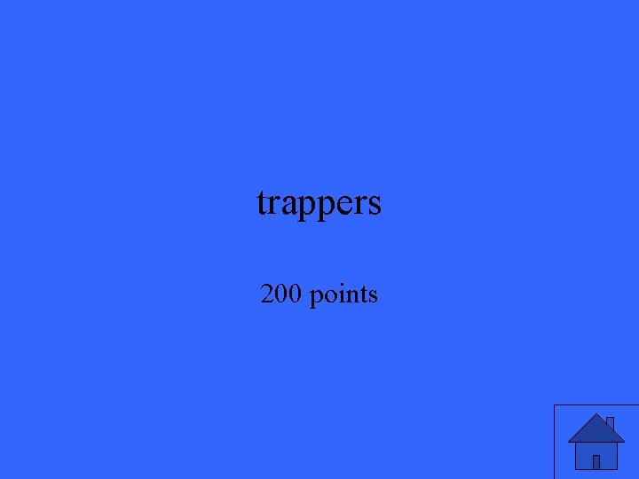 trappers 200 points trappers 200 points