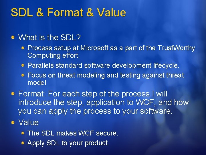 SDL & Format & Value What is the SDL? Process setup at Microsoft as