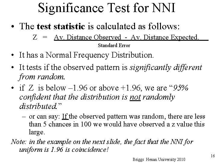 Significance Test for NNI • The test statistic is calculated as follows: Z =