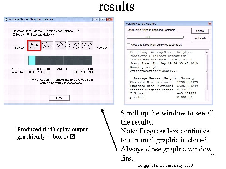 results Produced if “Display output graphically “ box is Scroll up the window to