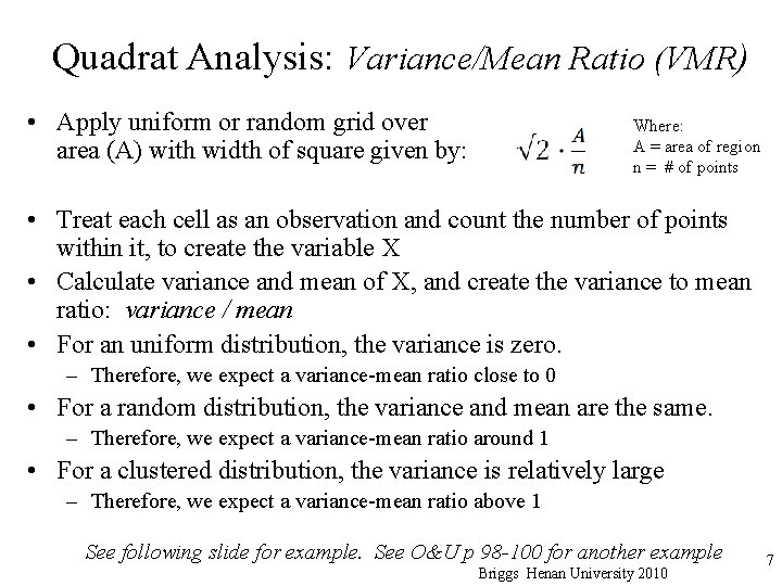 Quadrat Analysis: Variance/Mean Ratio (VMR) • Apply uniform or random grid over area (A)