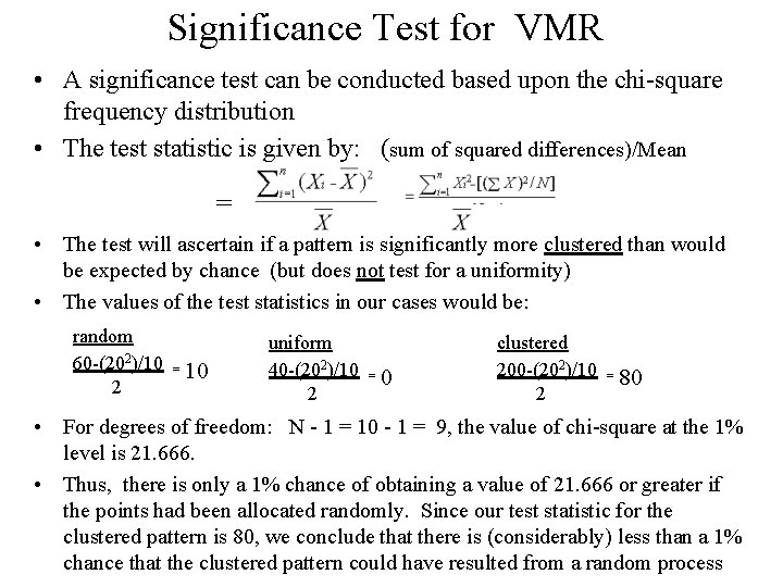 Significance Test for VMR • A significance test can be conducted based upon the