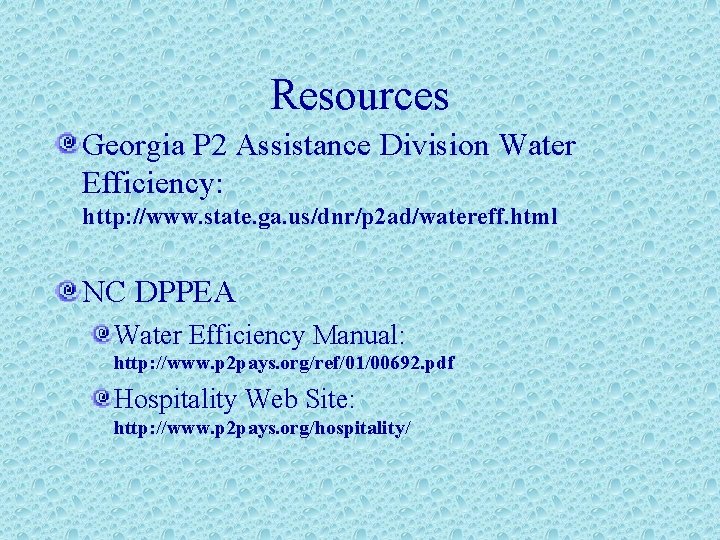 Resources Georgia P 2 Assistance Division Water Efficiency: http: //www. state. ga. us/dnr/p 2