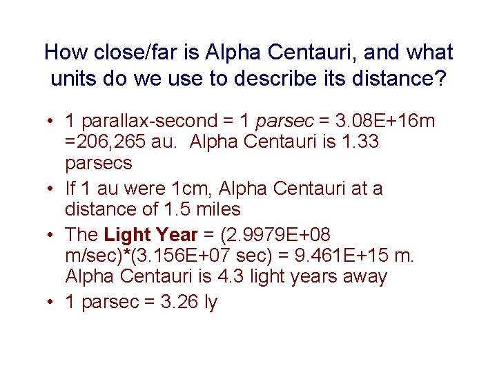 How close/far is Alpha Centauri, and what units do we use to describe its