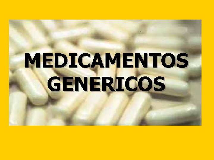 MEDICAMENTOS GENERICOS 