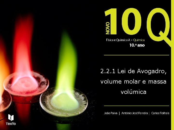 2. 2. 1 Lei de Avogadro, volume molar e massa volúmica 