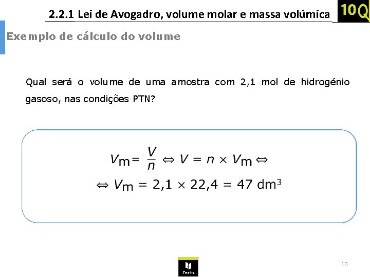 2. 2. 1 Lei de Avogadro, volume molar e massa volúmica Exemplo de cálculo