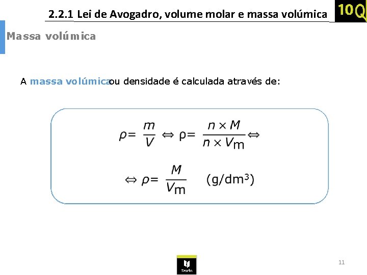 2. 2. 1 Lei de Avogadro, volume molar e massa volúmica Massa volúmica A
