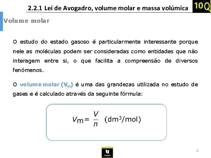 2. 2. 1 Lei de Avogadro, volume molar e massa volúmica Volume molar O