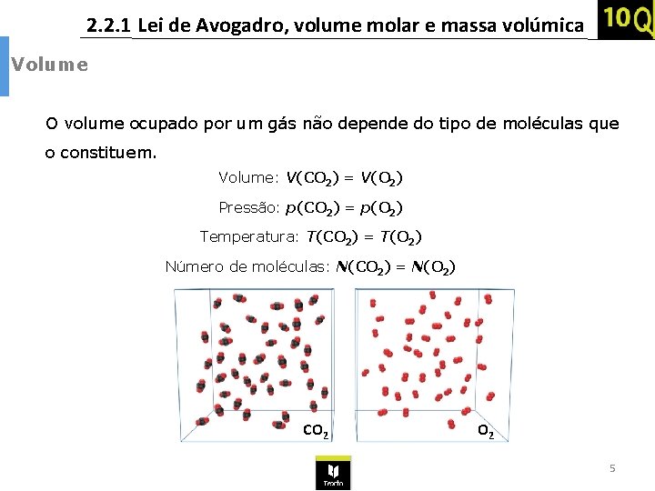 2. 2. 1 Lei de Avogadro, volume molar e massa volúmica Volume O volume