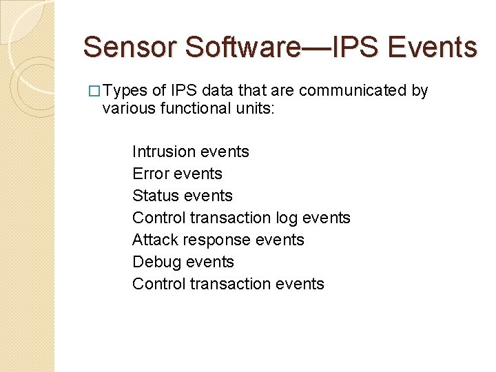 Sensor Software—IPS Events � Types of IPS data that are communicated by various functional