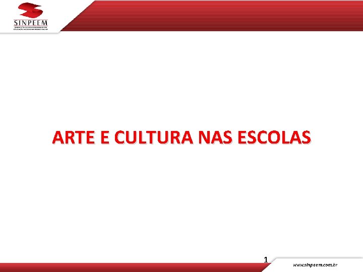 ARTE E CULTURA NAS ESCOLAS 1 