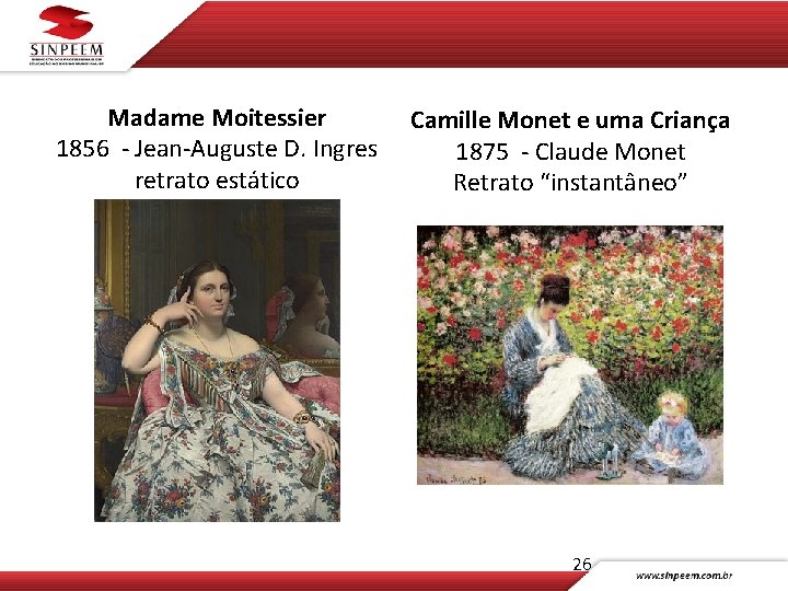 Madame Moitessier 1856 - Jean-Auguste D. Ingres retrato estático Camille Monet e uma Criança