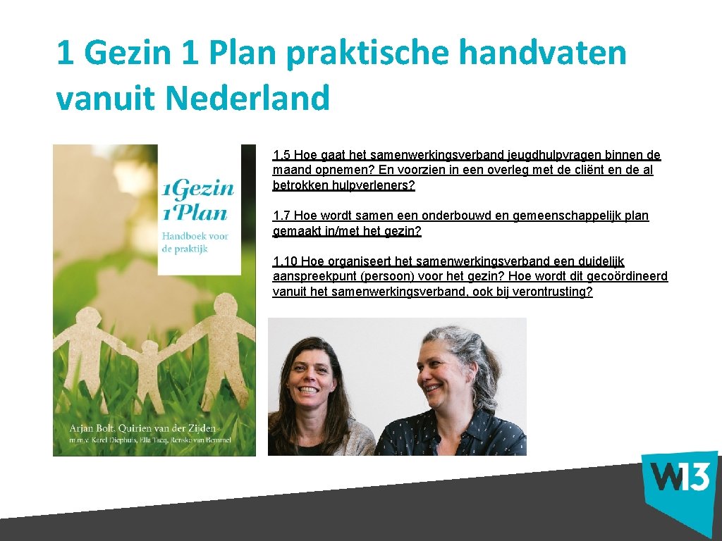 1 Gezin 1 Plan praktische handvaten vanuit Nederland 1. 5 Hoe gaat het samenwerkingsverband