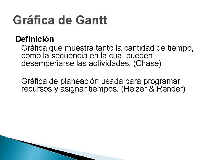 Gráfica de Gantt Definición Gráfica que muestra tanto la cantidad de tiempo, como la Gráfica de Gantt Definición Gráfica que muestra tanto la cantidad de tiempo, como la