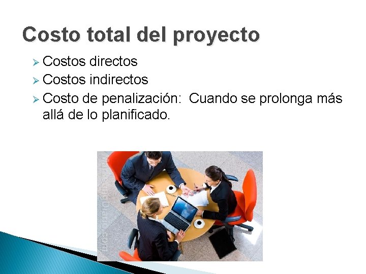 Costo total del proyecto Ø Costos directos Ø Costos indirectos Ø Costo de penalización: Costo total del proyecto Ø Costos directos Ø Costos indirectos Ø Costo de penalización: