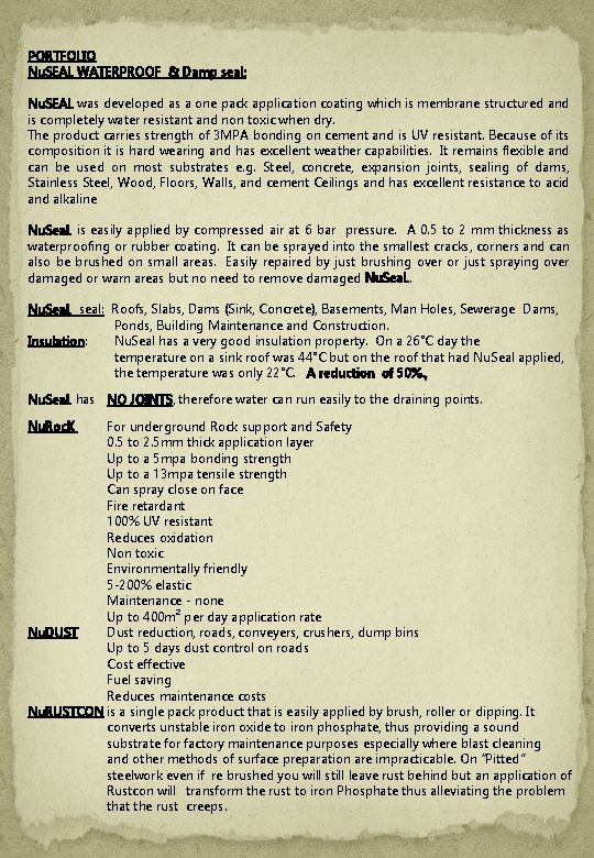 PORTFOLIO Nu. SEAL WATERPROOF & Damp seal; Nu. SEAL was developed as a one