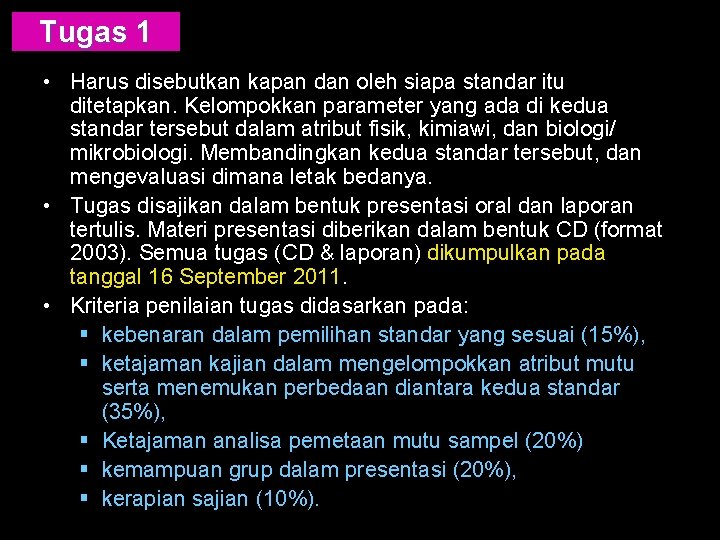 Tugas 1 • Harus disebutkan kapan dan oleh siapa standar itu ditetapkan. Kelompokkan parameter