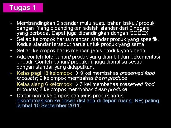 Tugas 1 • Membandingkan 2 standar mutu suatu bahan baku / produk pangan. Yang