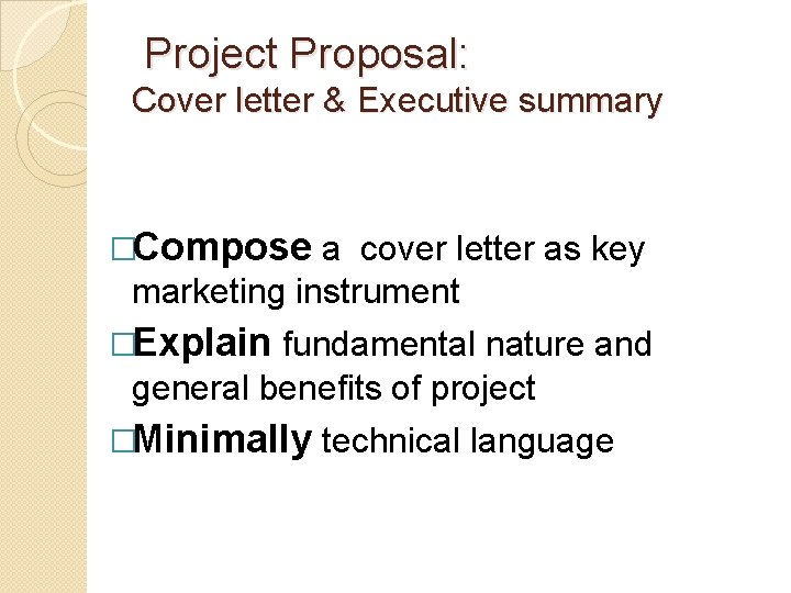 Project Proposal: Cover letter & Executive summary �Compose a cover letter as key marketing