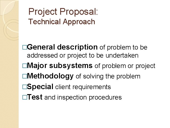 Project Proposal: Technical Approach �General description of problem to be addressed or project to