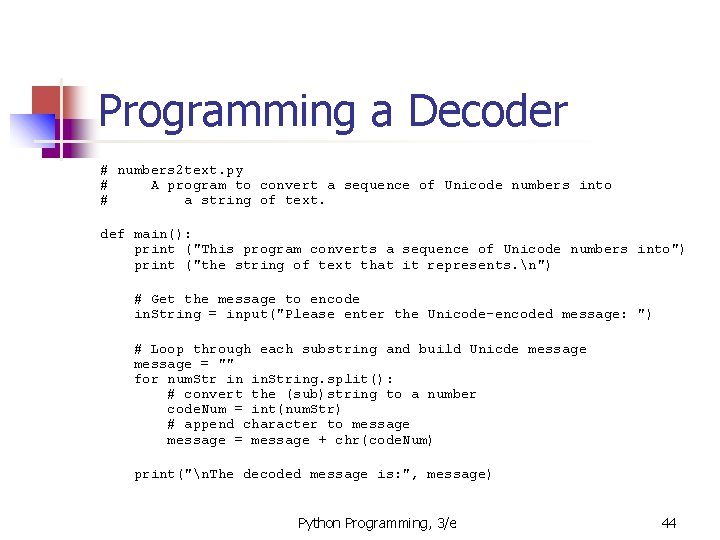 Programming a Decoder # numbers 2 text. py # A program to convert a