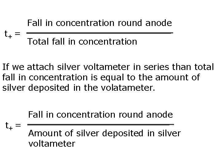 t+ = Fall in concentration round anode Total fall in concentration If we attach