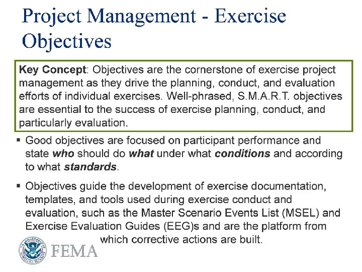 Project Management - Exercise Objectives Key Concept: Objectives are the cornerstone of exercise project