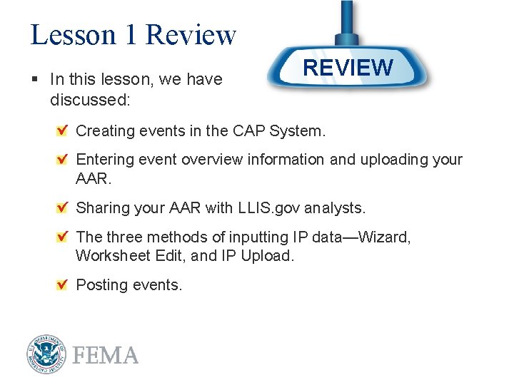 Lesson 1 Review § In this lesson, we have discussed: REVIEW Creating events in