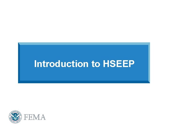 Introduction to HSEEP 