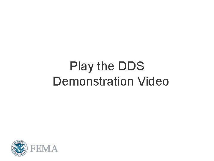 Play the DDS Demonstration Video 