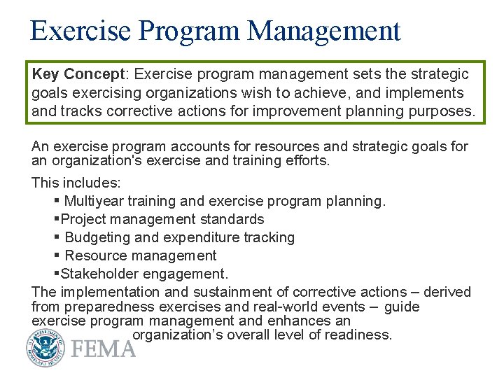 Exercise Program Management Key Concept: Exercise program management sets the strategic goals exercising organizations