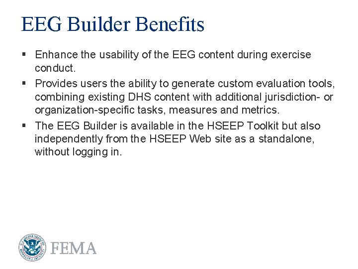 EEG Builder Benefits § Enhance the usability of the EEG content during exercise conduct.