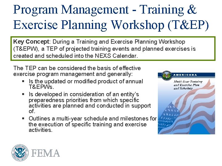Program Management - Training & Exercise Planning Workshop (T&EP) Key Concept: During a Training