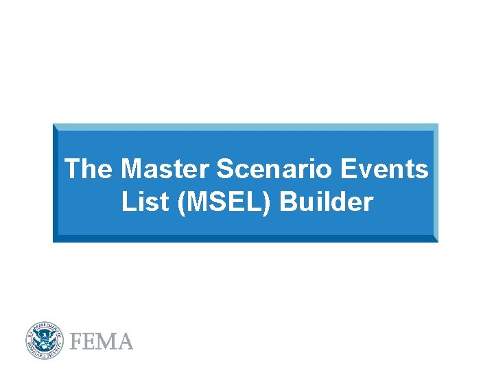 The Master Scenario Events List (MSEL) Builder 