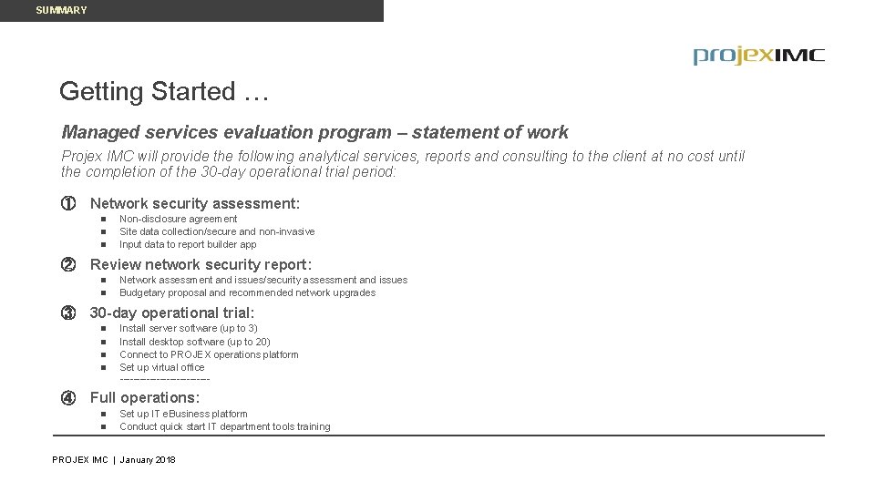 SUMMARY Getting Started … Managed services evaluation program – statement of work Projex IMC