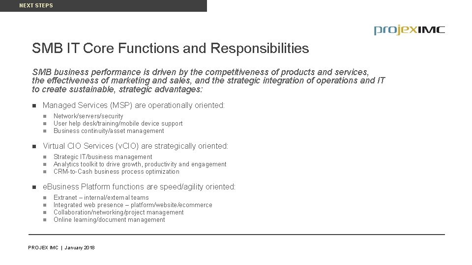 NEXT STEPS SMB IT Core Functions and Responsibilities SMB business performance is driven by