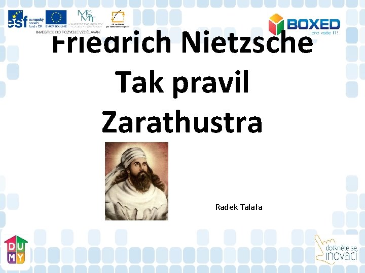 Friedrich Nietzsche Tak pravil Zarathustra Radek Talafa 