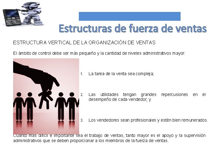 Estructuras de fuerza de ventas ESTRUCTURA VERTICAL DE LA ORGANIZACIÓN DE VENTAS El ámbito