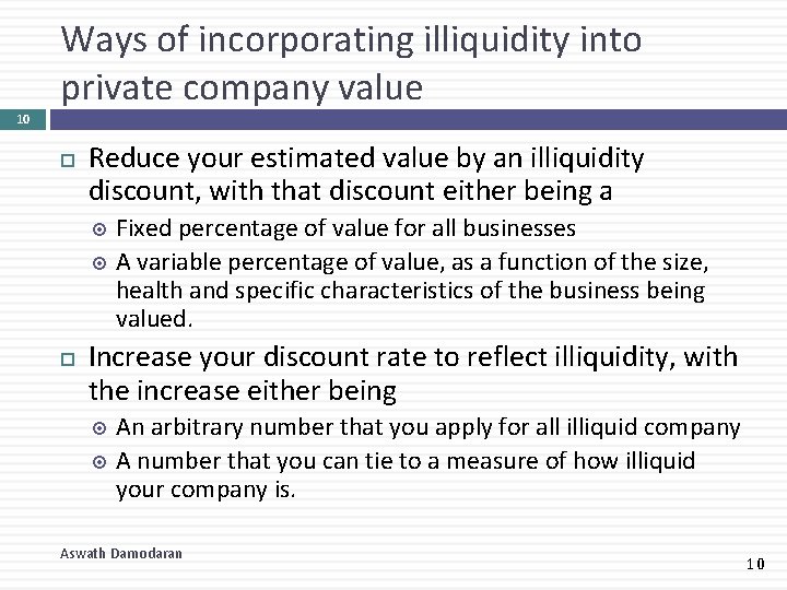 Ways of incorporating illiquidity into private company value 10 Reduce your estimated value by