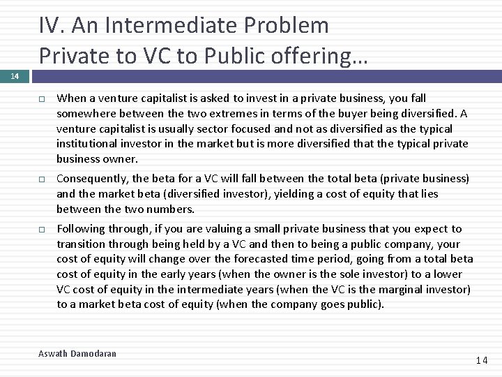 IV. An Intermediate Problem Private to VC to Public offering… 14 When a venture