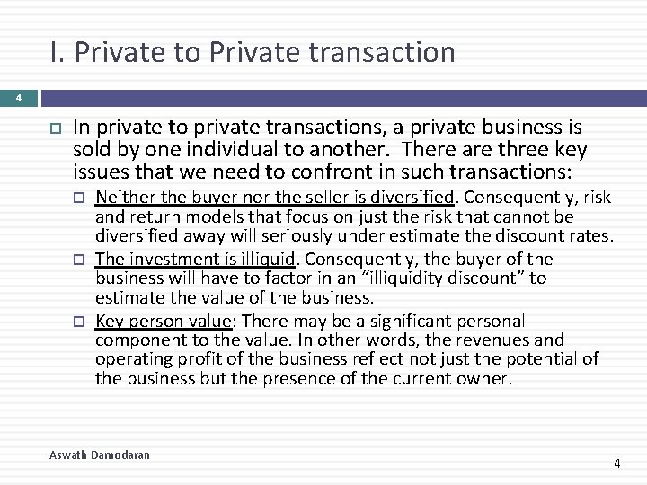 I. Private to Private transaction 4 In private to private transactions, a private business