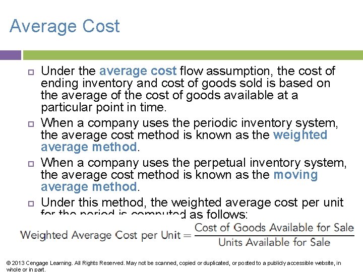 Average Cost Under the average cost flow assumption, the cost of ending inventory and