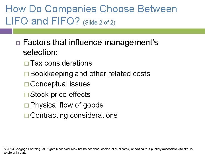 How Do Companies Choose Between LIFO and FIFO? (Slide 2 of 2) Factors that