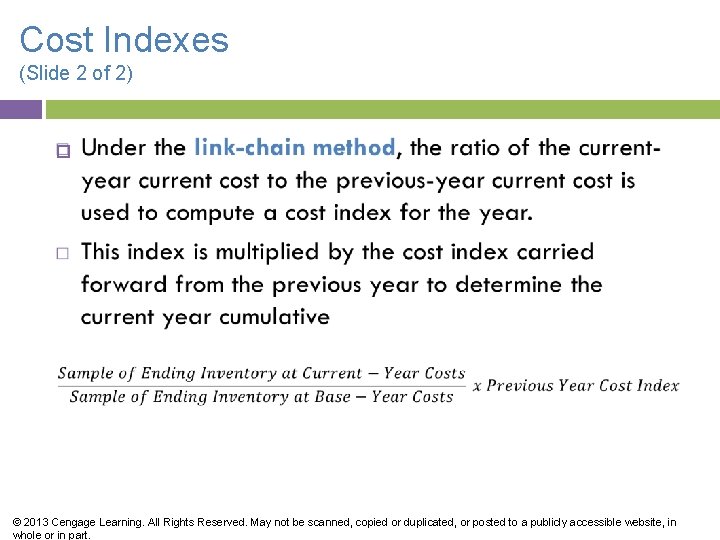 Cost Indexes (Slide 2 of 2) © 2013 Cengage Learning. All Rights Reserved. May